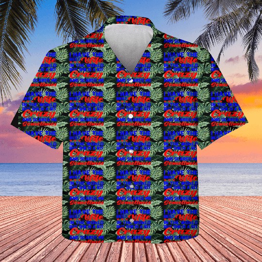 I Have The Best Wife But She’s A Bit Crazy And Kids Hawaiians