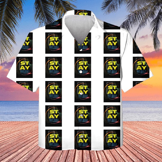 Stay Weird! Kids Hawaiians