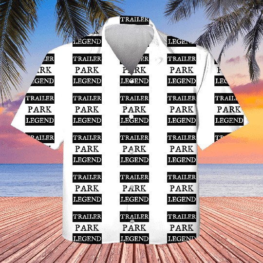 Trailer Park Legend funny redneck, white trash Kids Hawaiians