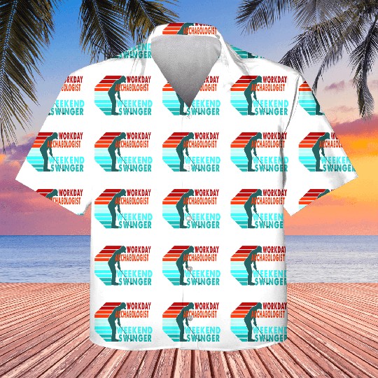Workday Archaeologist Weekend Swinger Golfer Kids Hawaiians