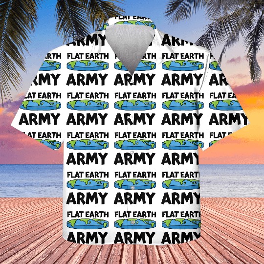 Flat Earth Army Flat Earther Flat Earth Kids Hawaiians
