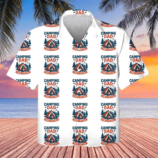 Camping Dad Since I Have Kids gif for Father’s day Kids Hawaiians
