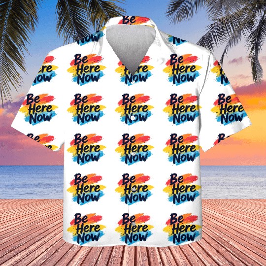 Be Here Now Mindfulness Inspirational Kids Hawaiians