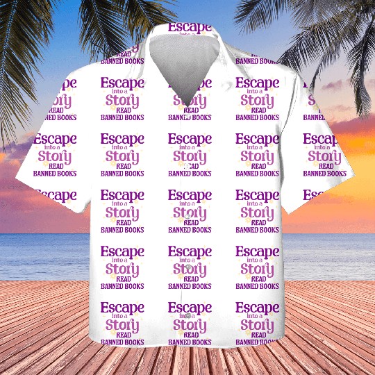 Escape Into a Story Read Banned Books Kids Hawaiians