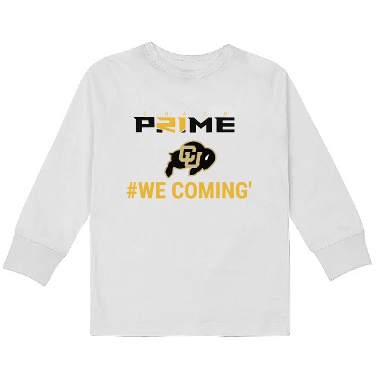Discover Coach Prime  We Coming  Colorado Football Kids Long Sleeve T Shirts