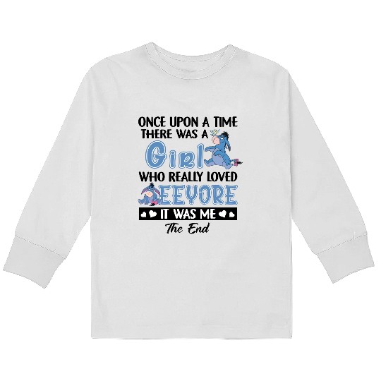 Once Upon A Time There Was A Girl Who Really Loved Eeyore, Disney Eeyore Kids Long Sleeve T Shirts