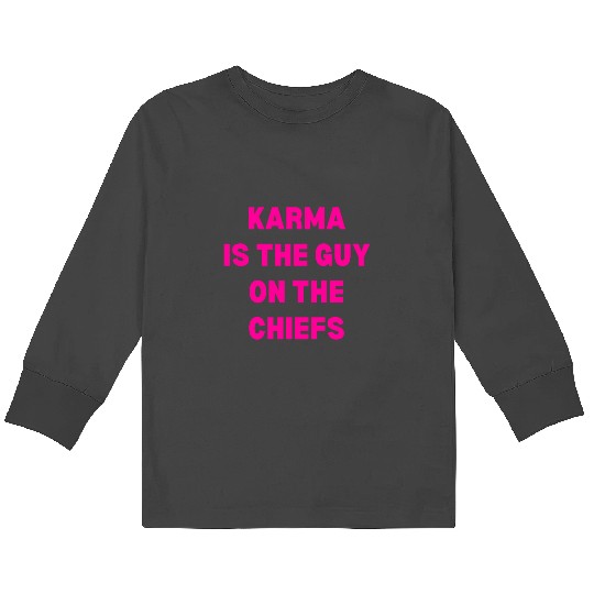 Discover Funny  Swift Eras Tour Karma Is The Guy On The Chiefs Kids Long Sleeve T-Shirts