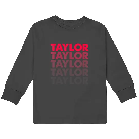 Discover i love Taylor first name Taylor t Kids Long Sleeve T-Shirts