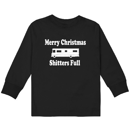 Christmas Vacation - Merry Christmas Shitters Full Kids Long Sleeve T Shirts
