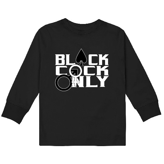 Black Cock Only BBC Cuckold Hotwife Alpha Beta Kids Long Sleeve T Shirts