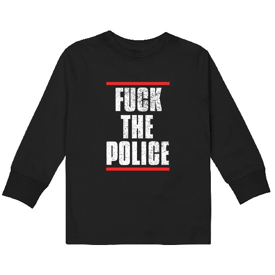 Fuck the Police Kids Long Sleeve T Shirts