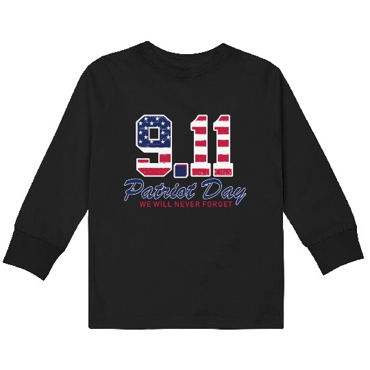 Patriot Day Never Forget 9 11 Anniversary Kids Long Sleeve T Shirts