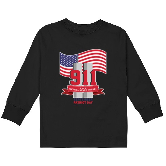 Patriot Day Never Forget 911 Anniversary Kids Long Sleeve T Shirts