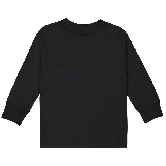 Blessed are the peacemakers Kids Long Sleeve T Shirts