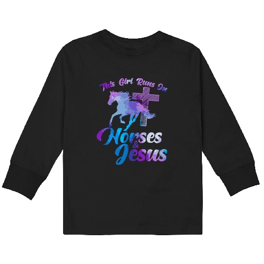This Girl Runs On Horses Jesus Christian Horse Rid Kids Long Sleeve T Shirts