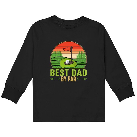 Best Dad By Par Golfing Fathers Day Matching Kids Long Sleeve T Shirts
