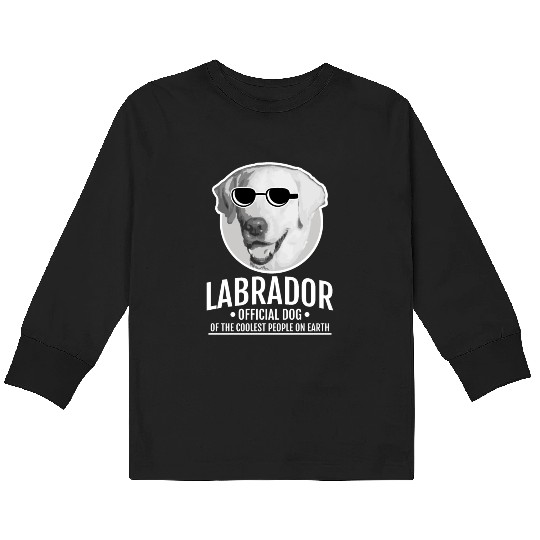 Labrador Official Dog Of The Coolest People Kids Long Sleeve T Shirts