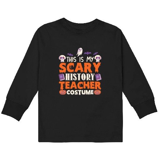 This is My Scary History Teacher Costume Halloween Kids Long Sleeve T Shirts