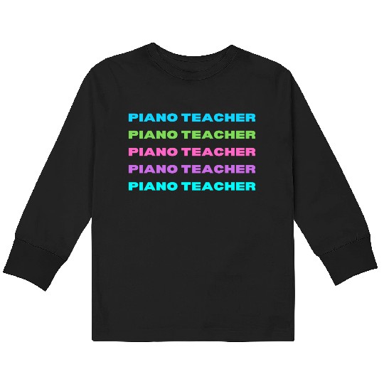 Piano Teacher Multi Color Kids Long Sleeve T Shirts