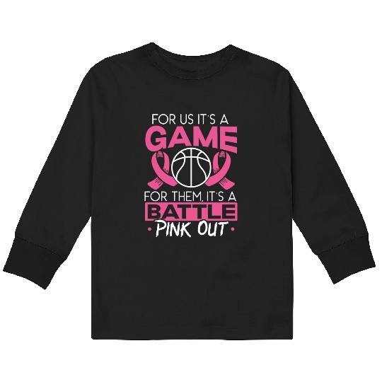 For Us It's A Game For Them It's A Battle Pink Out Kids Long Sleeve T Shirts