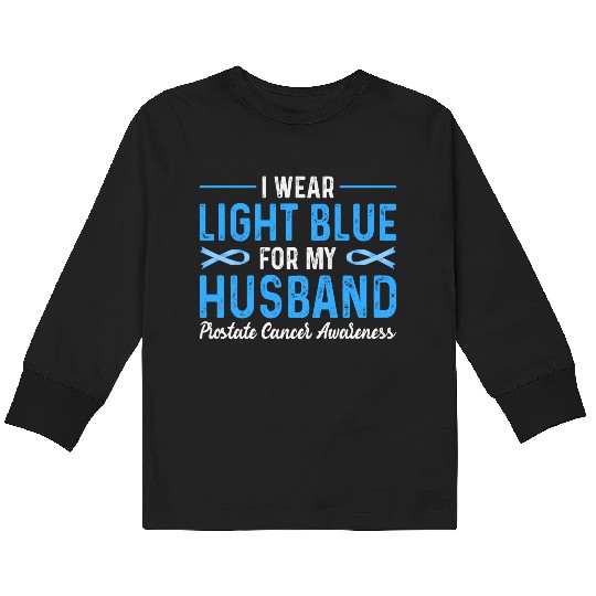 I Wear Blue For My Husband Prostate Cancer Awarene Kids Long Sleeve T Shirts