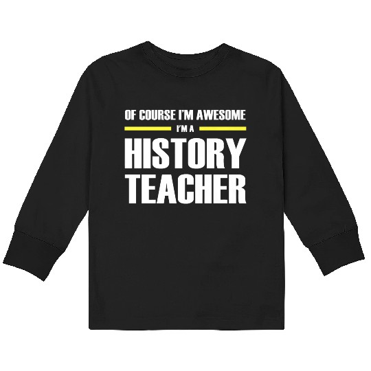 Awesome History Teacher Premium Kids Long Sleeve T Shirts