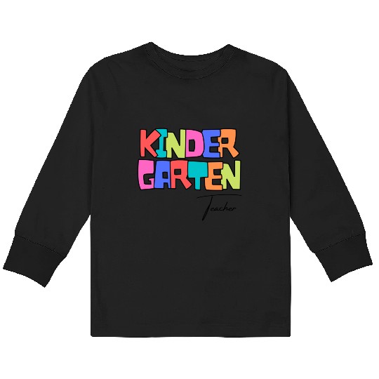 Kindergarten Teacher Kids Long Sleeve T Shirts