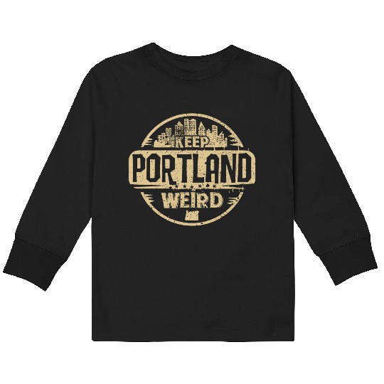 Keep Portland Oregon Weird Funny Kids Long Sleeve T Shirts