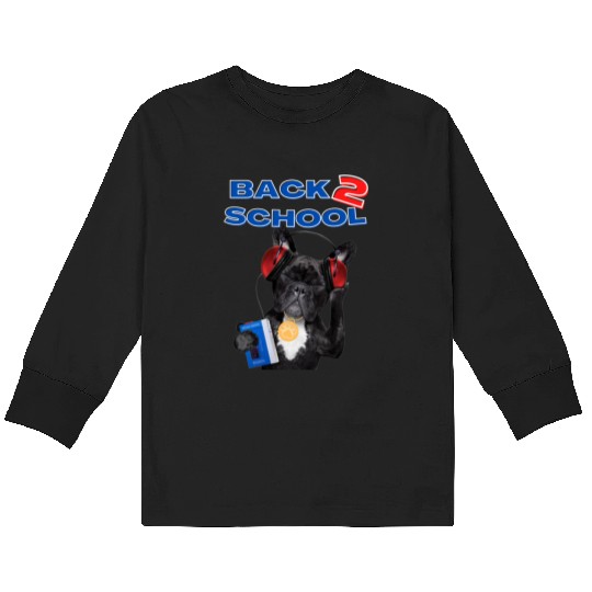 FRENCH BULLDOG BACK 2 SCHOOL aka BACK TO SCHOOL Kids Long Sleeve T Shirts