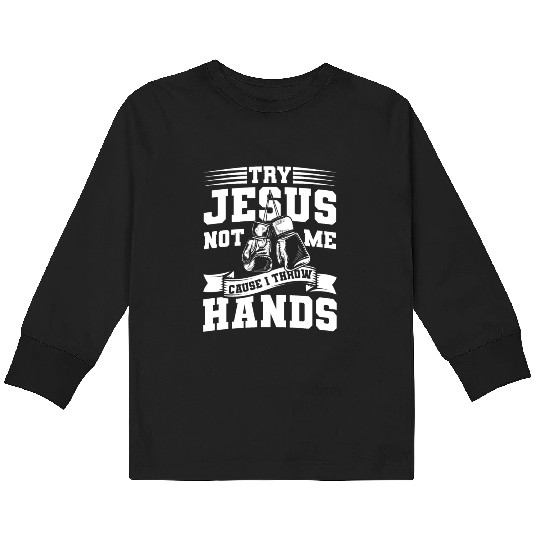Try jesus not me Kids Long Sleeve T Shirts