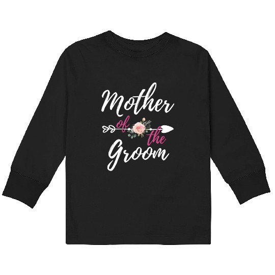 Mother of The Groom Rose Arrow Mom Bride Wedding Kids Long Sleeve T Shirts