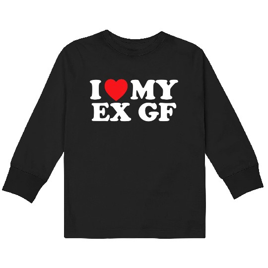 Funny I Heart My Ex GF I Love My Ex Girlfriend Kids Long Sleeve T Shirts