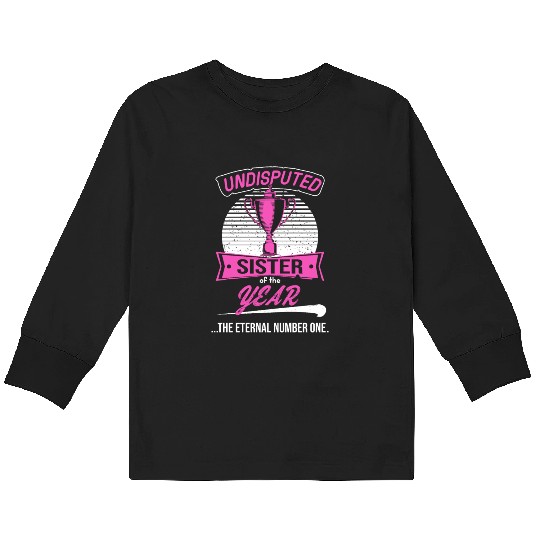 Sister of the year Award Trophy for Birthday of Kids Long Sleeve T Shirts