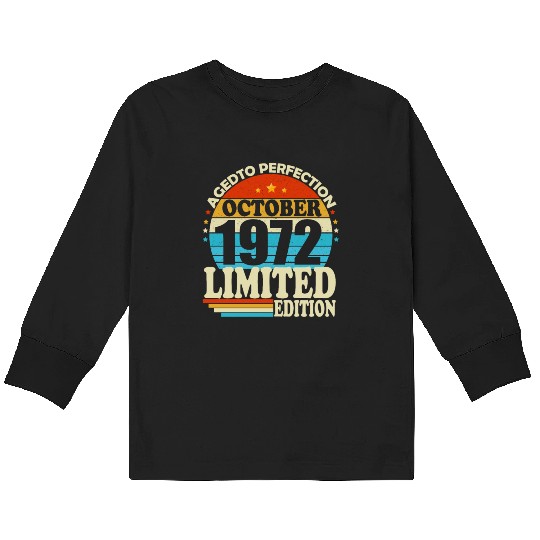 October 1972 Vintage Retro Birthday Gift Kids Long Sleeve T Shirts