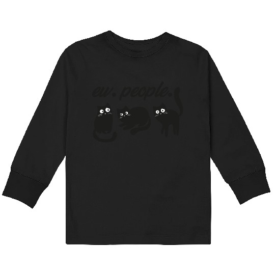 black cat funny ew people - Meowy Cat Lovers Gift Kids Long Sleeve T Shirts