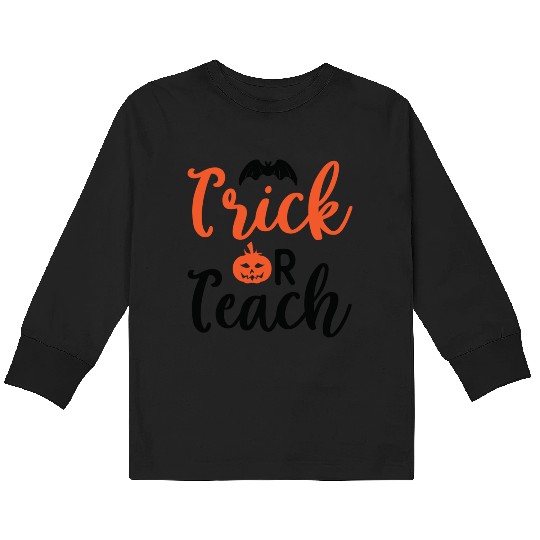 Trick or Teach Kids Long Sleeve T Shirts