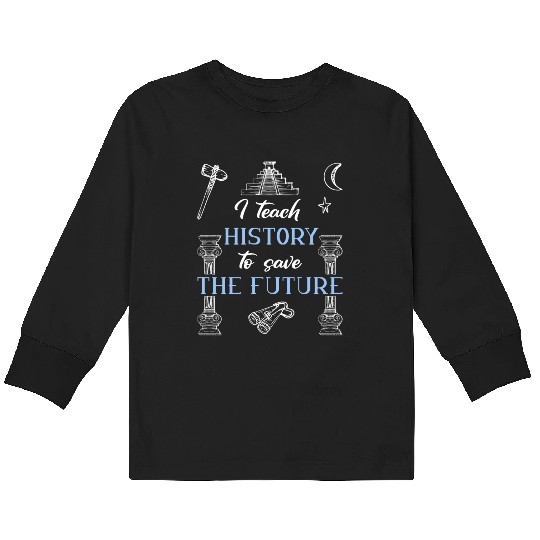 History Teacher Kids Long Sleeve T Shirts