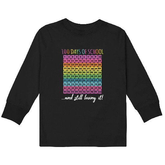 Number 100th Day Still Loving 100 Day Of School Kids Long Sleeve T Shirts
