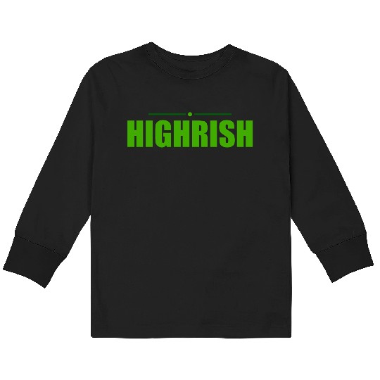 Highrish Weed Marijuana St Patricks Day Kids Long Sleeve T Shirts