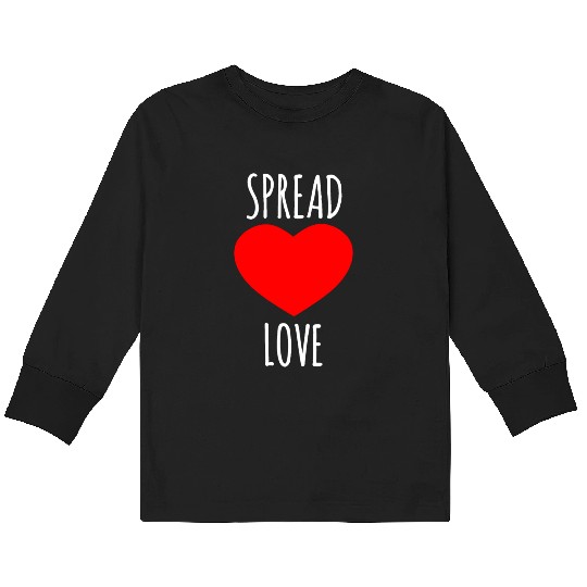 Spread Love : Lover Quote Kids Long Sleeve T Shirts