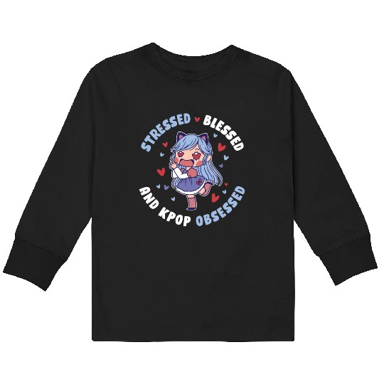 Stressed Blessed And Kpop Obsessed Funny Kpop Gift Kids Long Sleeve T Shirts