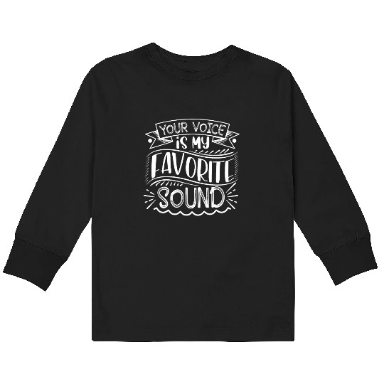 Your Voice is mi favorite sound, Valentine's Day Kids Long Sleeve T Shirts