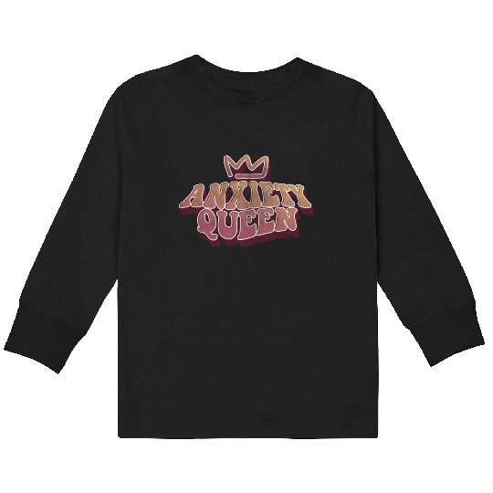 Anxiety Queen Kids Long Sleeve T Shirts