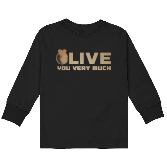 Olive i love you very much funny gifts Kids Long Sleeve T Shirts