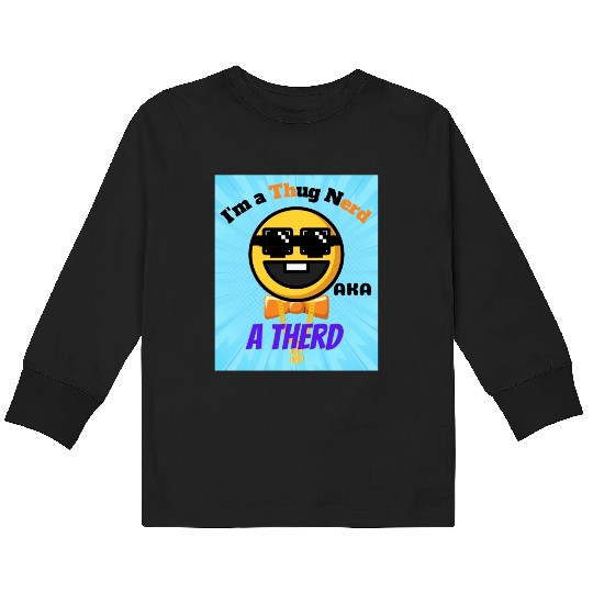 Thug Nerd aka Therd funny meme Kids Long Sleeve T Shirts