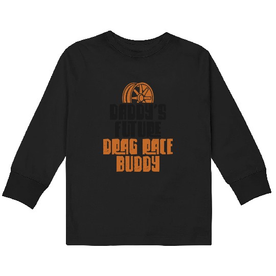 Drag Racing Race Car Dad Son Kids Long Sleeve T Shirts