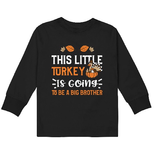 This Little Turkey Is Going To B... Kids Long Sleeve T Shirts