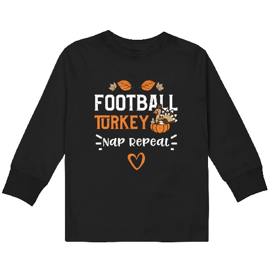 Football Turkey Nap Repeat Kids Long Sleeve T Shirts
