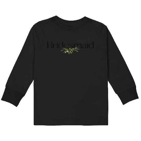 Bridesmaid Olive Branch Kids Long Sleeve T Shirts