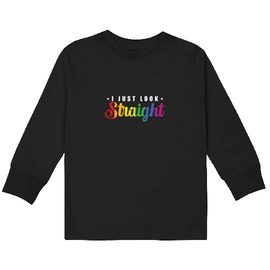 I just look straight LGBT Rainbow Pride Kids Long Sleeve T Shirts